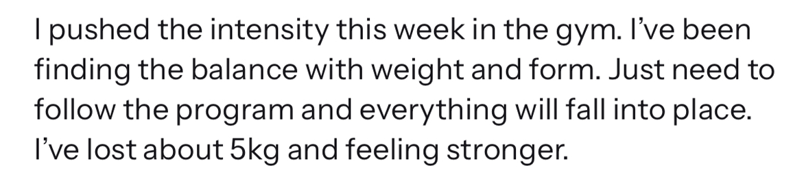 Member quote — lost 5kg and feeling stronger